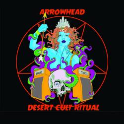 Arrowhead : Desert Cult Ritual